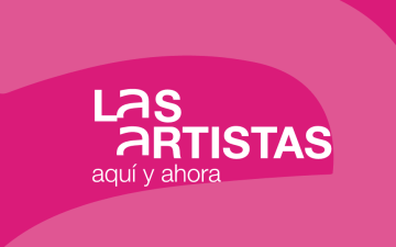 LAS ARTISTAS AQUÍ Y AHORA